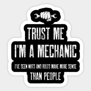 Trust me I'm a mechanic. Sticker